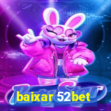 baixar 52bet